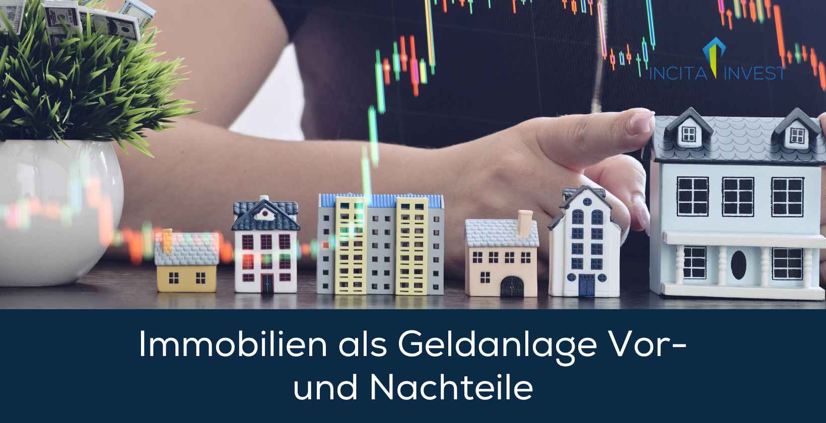 Immobilien als Geldanlage Vor- und Nachteile
